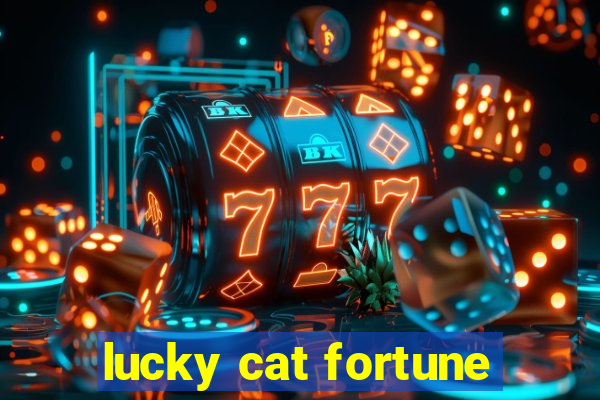 lucky cat fortune